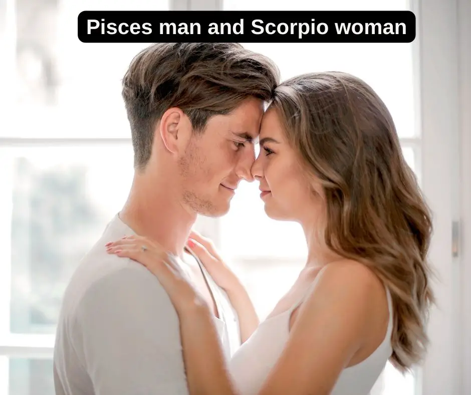 Pisces man and Scorpio woman