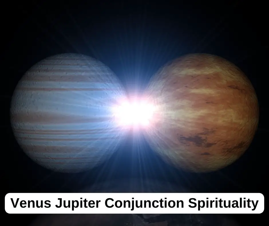Venus Jupiter Conjunction Spirituality